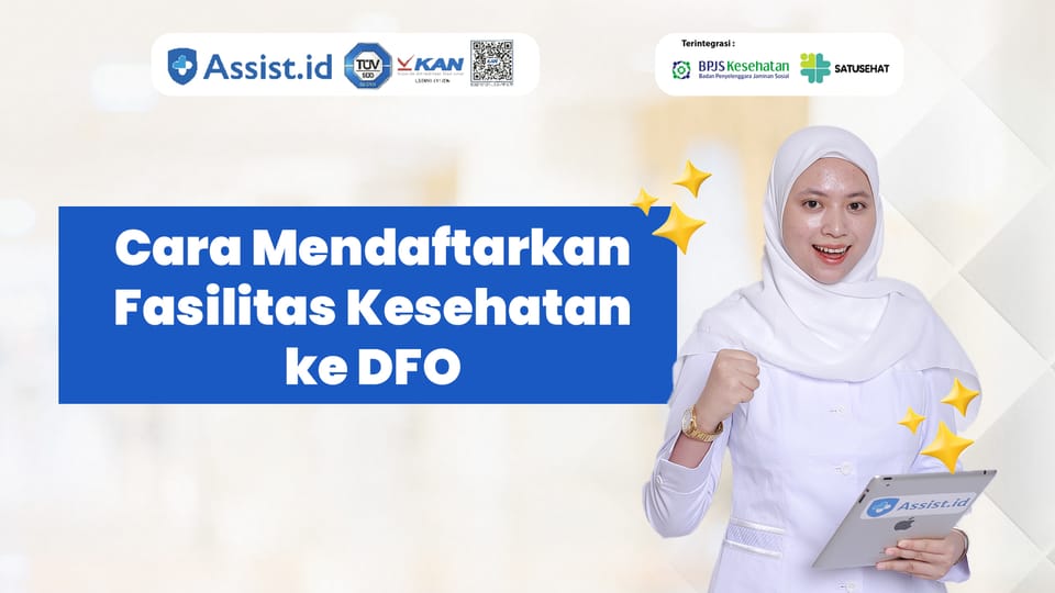 ⁠Cara Mendaftarkan Fasilitas Kesehatan ke DFO