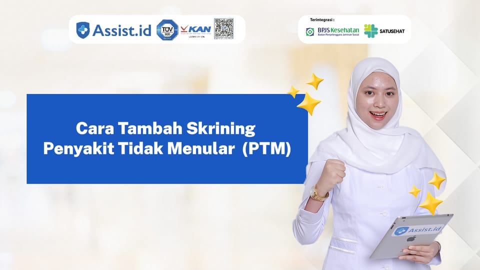 Cara Tambah Skrining Penyakit Tidak Menular  (PTM)