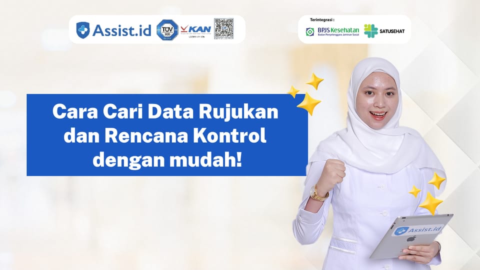 Cara Cari Data Rujukan dan Rencana Kontrol dengan mudah!