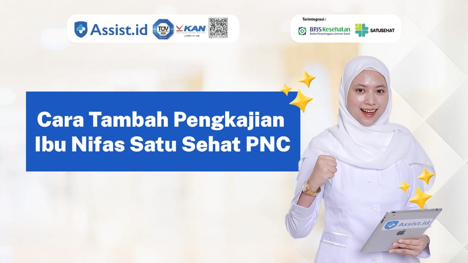 Cara Tambah Pengkajian Ibu Nifas Satu Sehat PNC