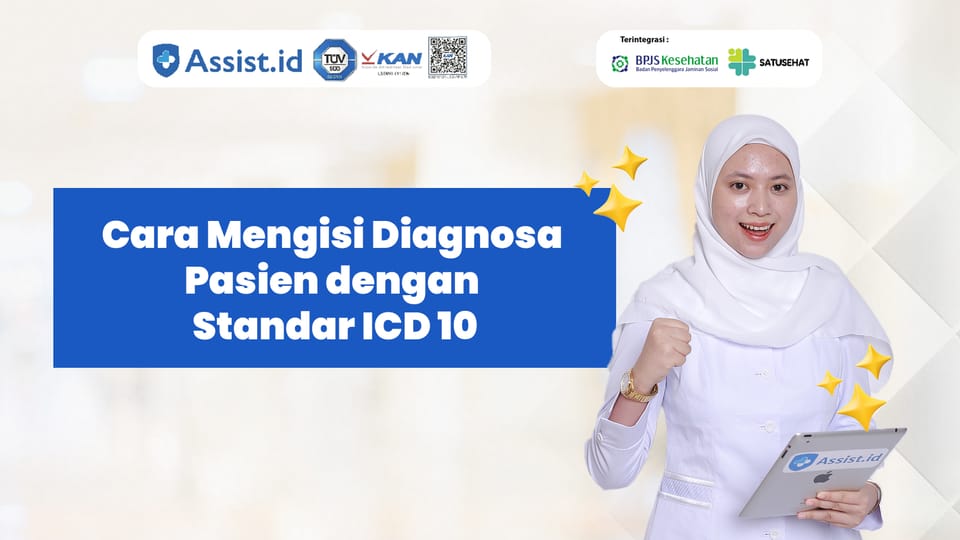 Cara Mengisi Diagnosa Pasien dengan Standar ICD 10