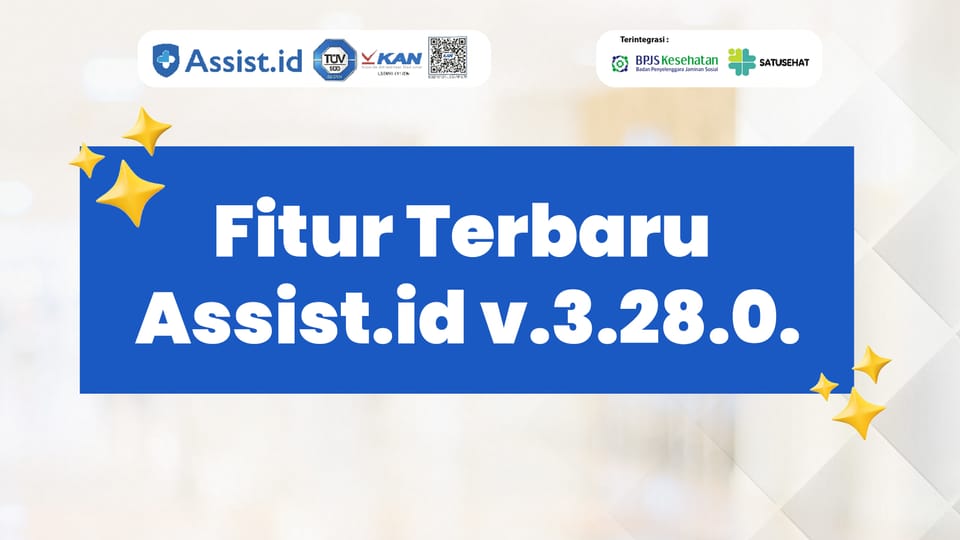 Fitur Terbaru Assist.id v.3.28.0.